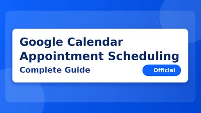 Google Workspaceの予約カレンダー機能とは？Googleカレンダーの予約スケジュール設定を徹底解説